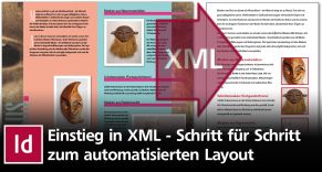 Der einfache Einstieg in XML - Schritt für Schritt zum automatisierten Layout